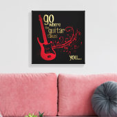 Toile Allez là où la guitare vous emmène.... Art Canvas (Insitu(Salon))