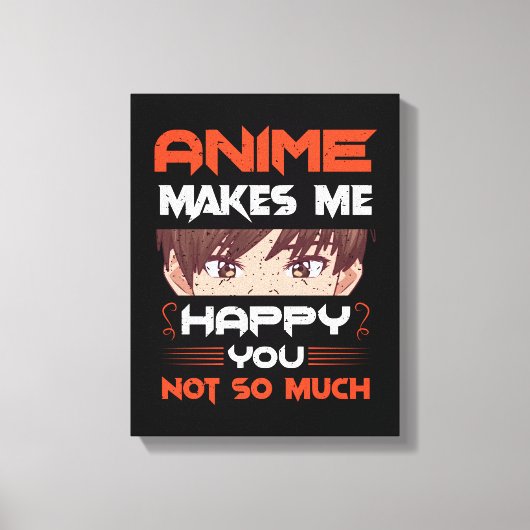 Toile Anime Me Rend Heureux Que Tu Ne Sois Pas Tant (Recto)