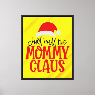Toile Appelle-Moi Maman Claus-56876