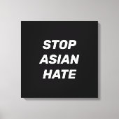 Toile Arrêtez la haine asiatique, noir blanc (Recto)