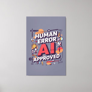 Toile Art numérique audacieux « Erreur humaine, approuvé