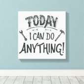 Toile Aujourd'Hui, Je Peux Tout Faire (Insitu (Plancher de Bois))