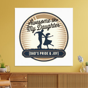 Toile Awesome Comme Ma Fille - Badge D'Amour Papa & Fill