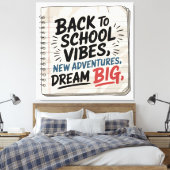 Toile Back to School Vibes – Classroom Wall Print (Insitu(Chambre))