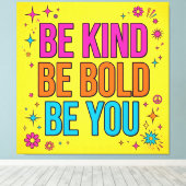 Toile Be Kind Be Bold Be You Canvas (Insitu (Plancher de Bois))
