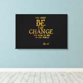 Toile Be The Change - Citation Gandhi Inspirational Acti (Insitu (Plancher de Bois))