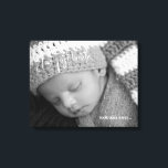 Toile Bébé Photo Votre premier souffle<br><div class="desc">Toile Photo Bébé. Filtre noir et blanc appliqué à la photo. Personnalisé.</div>