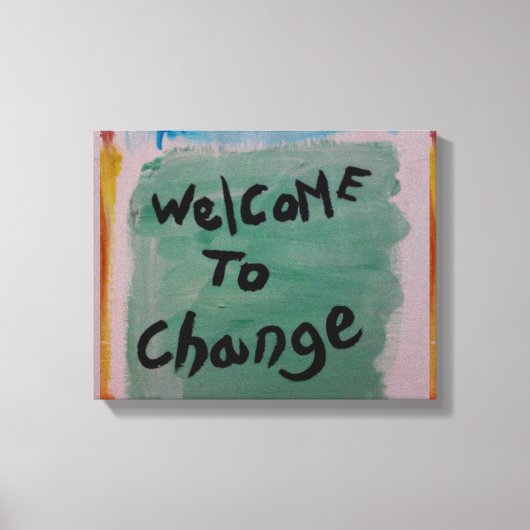 Toile bienvenue pour changer (Recto)