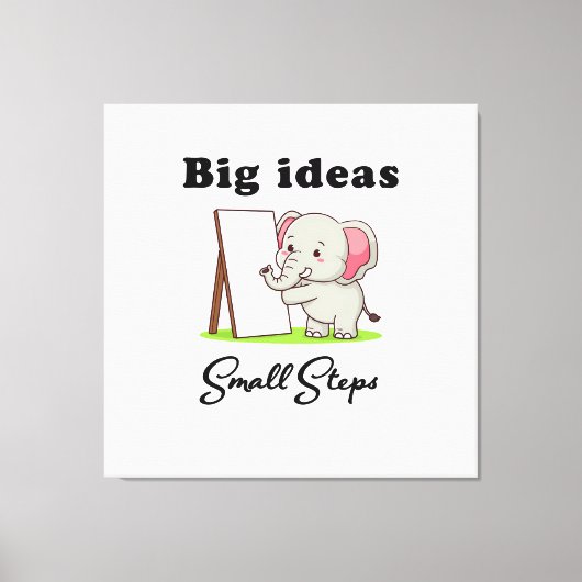 Toile "Big Ideas, Small Steps" elephant animal dreams (Recto)
