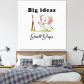 Toile "Big Ideas, Small Steps" elephant animal dreams (Insitu(Chambre))