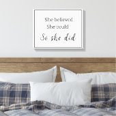 Toile Black & White Elle croyait qu'elle pouvait... (Insitu(Chambre))