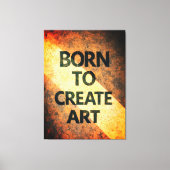 Toile Born to Create Art Motivational Quote Textured Wal (Recto)
