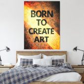 Toile Born to Create Art Motivational Quote Textured Wal (Insitu(Chambre))