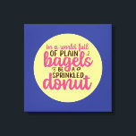 Toile Boulangerie Drôle Soit Une Cuisine De Donut Saupou<br><div class="desc">Art de la typographie colorée avec des couleurs rétro et vibrantes. Des puns et des citations amusants sur la nourriture, la cuisine, la cuisson et la restauration. Décor parfait pour votre cuisine, diner, café, boulangerie ou restaurant. La couleur Arrière - plan (le cercle et le carré) est personnalisable via l'outil...</div>