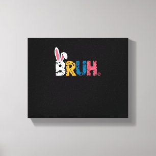 Toile Bruh Bunny Pâques mignonne mème pour les enfants _