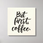 Toile But First Coffee | Chic Modern Script Typography D (Recto)