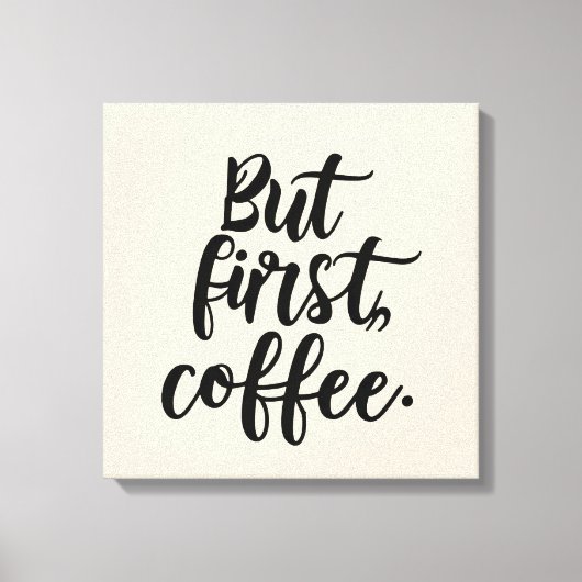 Toile But First Coffee | Chic Modern Script Typography D (Recto)