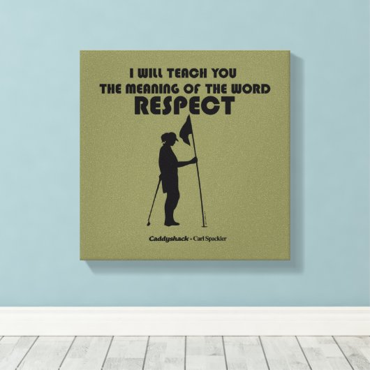 Toile Caddyshack | Je Vais Vous Apprendre Le Sens Du W (Insitu (Plancher de Bois))