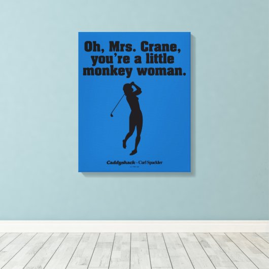 Toile Caddyshack | Oh Mme Crane (Insitu (Plancher de Bois))