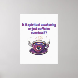 Toile Cadeaux de réveil spirituel par surdosage de caféi