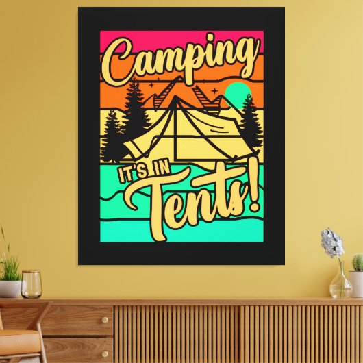 Toile Camping C'est dans les tentes (Insitu(Salon))