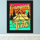 Toile Camping C'est dans les tentes (Insitu (Plancher de Bois))