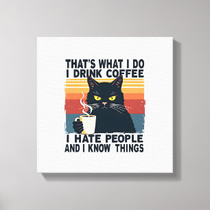 Toile C'est ce que je fais je bois du café je déteste le