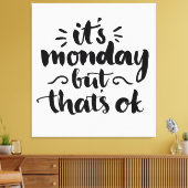 Toile C'est lundi, mais c'est bon (Insitu(Salon))