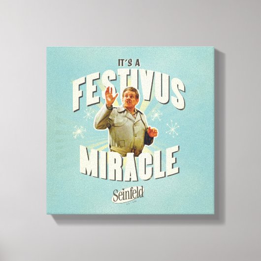Toile C'est un Miracle de Festivus (Recto)
