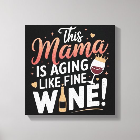 Toile Cette Mama Vieille Comme Du Vin Fin - Poster Amusa (Recto)