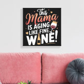 Toile Cette Mama Vieille Comme Du Vin Fin - Poster Amusa (Insitu(Salon))