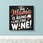 Toile Cette Mama Vieille Comme Du Vin Fin - Poster Amusa (Insitu (Plancher de Bois))