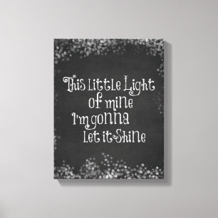 Toile Cette petite lumière à moi va la laisser briller