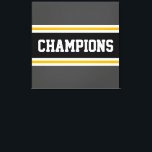 Toile CHAMPIONS Gray Jaune Blancs Blancs<br><div class="desc">Ce design sportif et coloré présente du texte athlétique CHAMPIONS à l'intérieur d'une large bande horizontale de course au centre avec des rayures jaunes et blanches dorées adjacentes contre des rayures extérieures gris foncé. Les couleurs et le texte de ce design peuvent être personnalisés.</div>