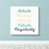 Toile Cheddar Inhale Fromage Exhale Négativité (Insitu (Plancher de Bois))