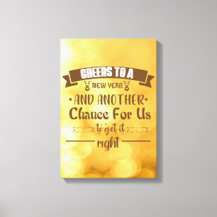 TOILE CHEERS À UNE NOUVELLE ANNÉE ET UNE AUTRE CHANCE PO