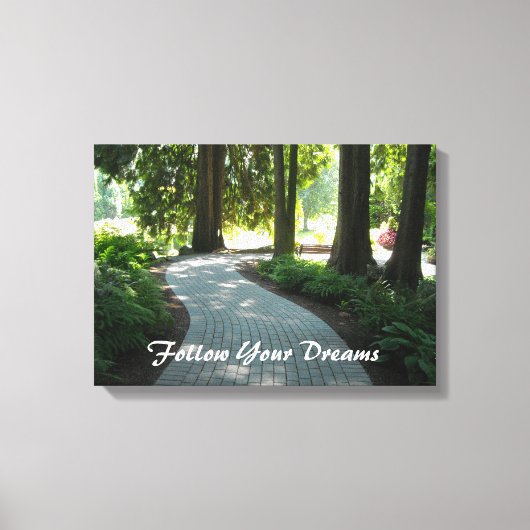 Toile Chemin du Jardin - Suivez vos rêves (Recto)