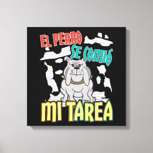 Toile Chien Espagnol Ate My Homework - Perro Tarea