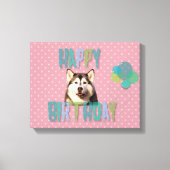 Toile Chien sibérien Husky Joyeux anniversaire (Recto)