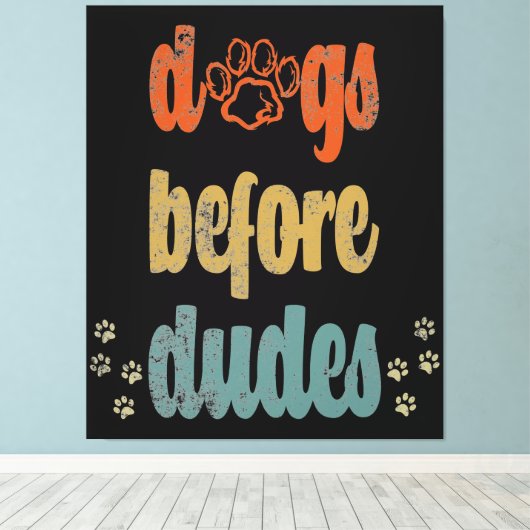Toile Chiens avant les mecs | Les meilleurs cadeaux pour (Insitu (Plancher de Bois))