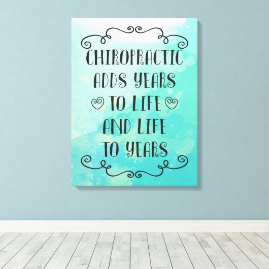 Toile Chiropractic Ajoute La Vie Aux Années 18 x 24 Toil (Insitu (Plancher de Bois))