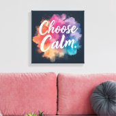 Toile Choose Calm Mindfulness Vibrant Colors (Insitu(Salon))