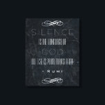 Toile Citation de Rumi inspirée sur le silence et Dieu<br><div class="desc">Inspirational Rumi cite : Le silence est la langue de Dieu,  tout le reste est une mauvaise traduction. Écrit sur une texture de pierre marbrée noire. Coupes,  raclures,  cicatrices et marquages lui donnent un aspect un peu vieillot.</div>