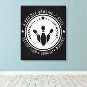 Toile Citation de travail de bowling drôle (Insitu (Plancher de Bois))