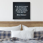 Toile Citation de William Shakespeare - Grandeur (Insitu(Chambre))