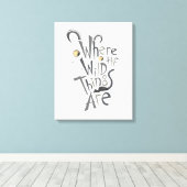 Toile Citation graphique de Where the Wild Things Are (Insitu (Plancher de Bois))