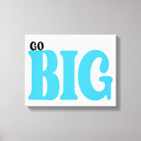Citation Motivante Go Big