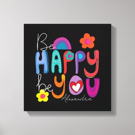 Toile Colorful Motivational Be Happy Be You Custom (Recto)