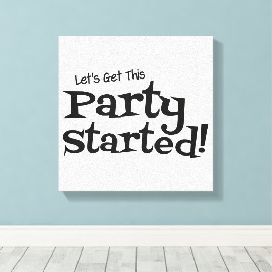 Toile Commençons cette fête (Insitu (Plancher de Bois))