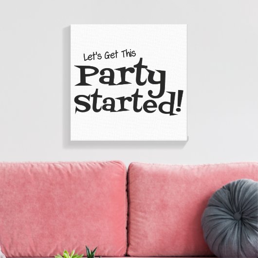 Toile Commençons cette fête (Insitu(Salon))